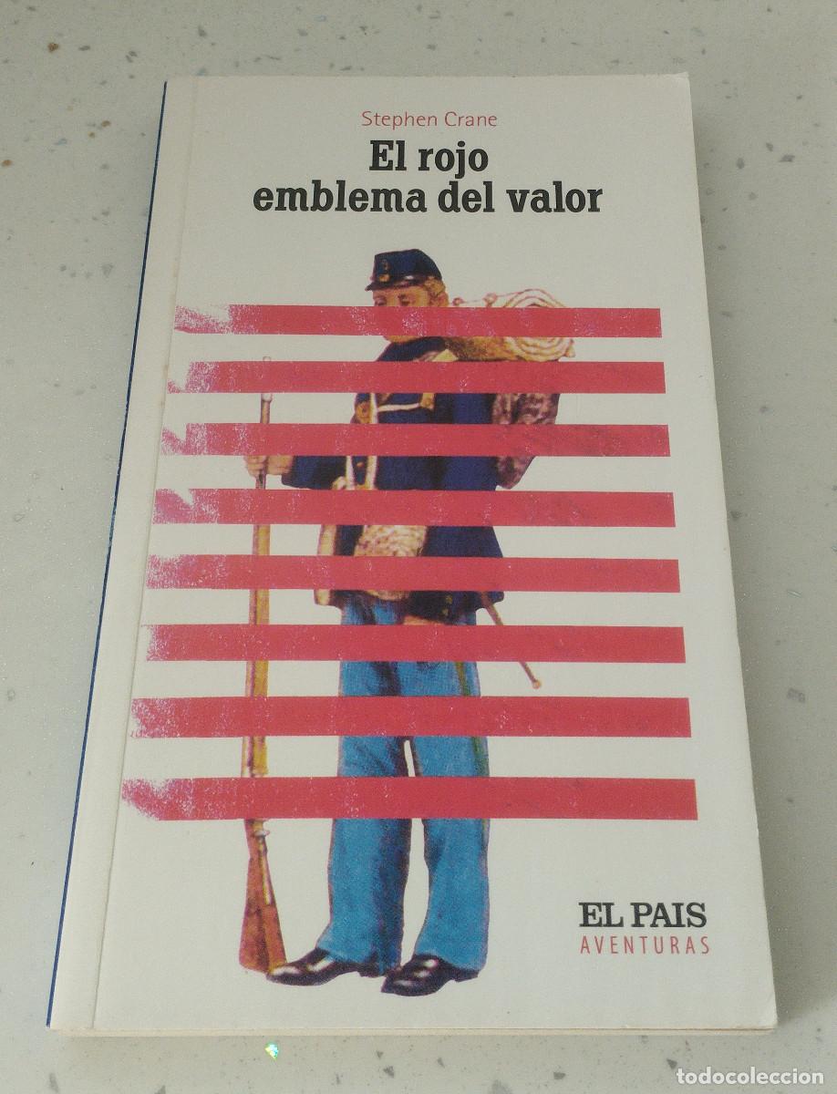 Libros: EL ROJO EMBLEMA DEL VALOR, STEPHEN CRANE, EL PA&Iacute;S AVENTURAS