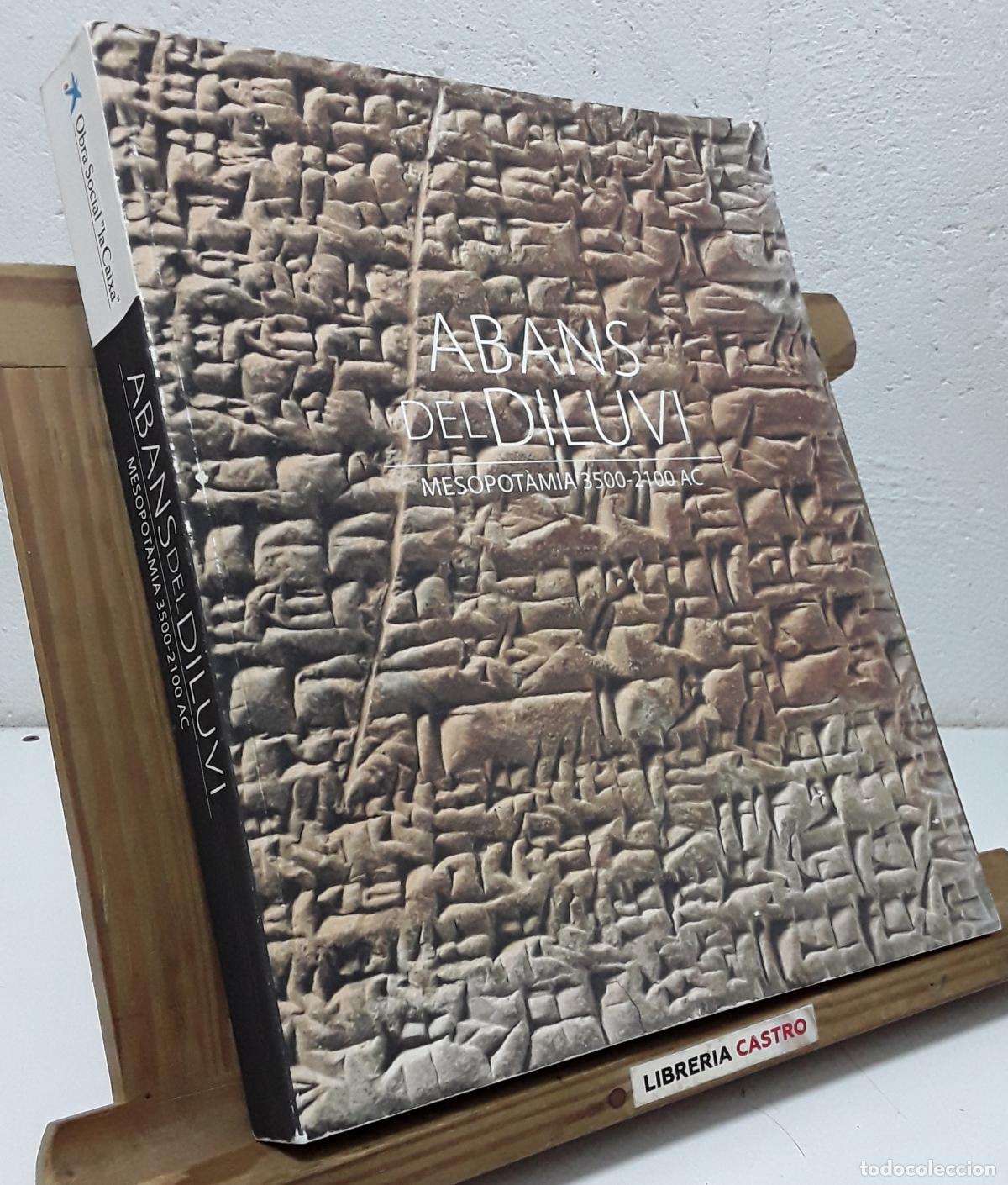 Libros: Abans del Diluvi. Mesopot&agrave;mia 3500 - 2100 AC - Pedro Azara, Marina Bellver i Albert Imperial.