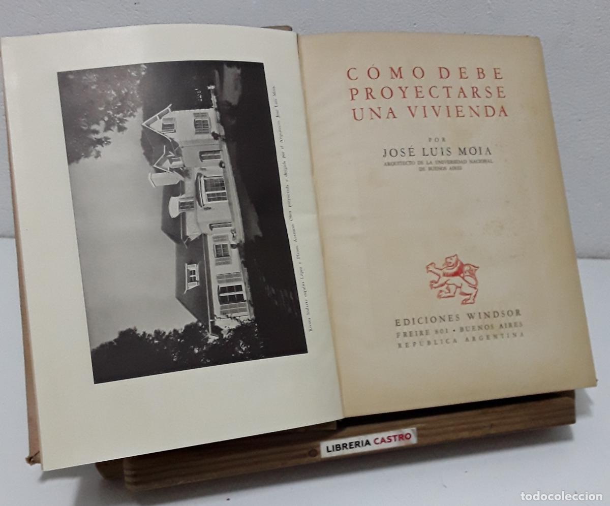 Libros: C&oacute;mo debe proyectarse una vivienda - Jos&eacute; Luis Moia.
