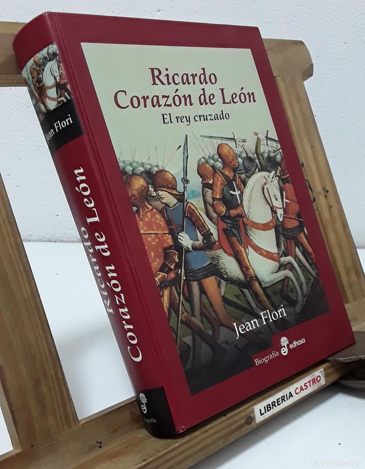 Libros: Ricardo Coraz&oacute;n de Le&oacute;n. El Rey Cruzado - Jean Flori. - Foto 1
