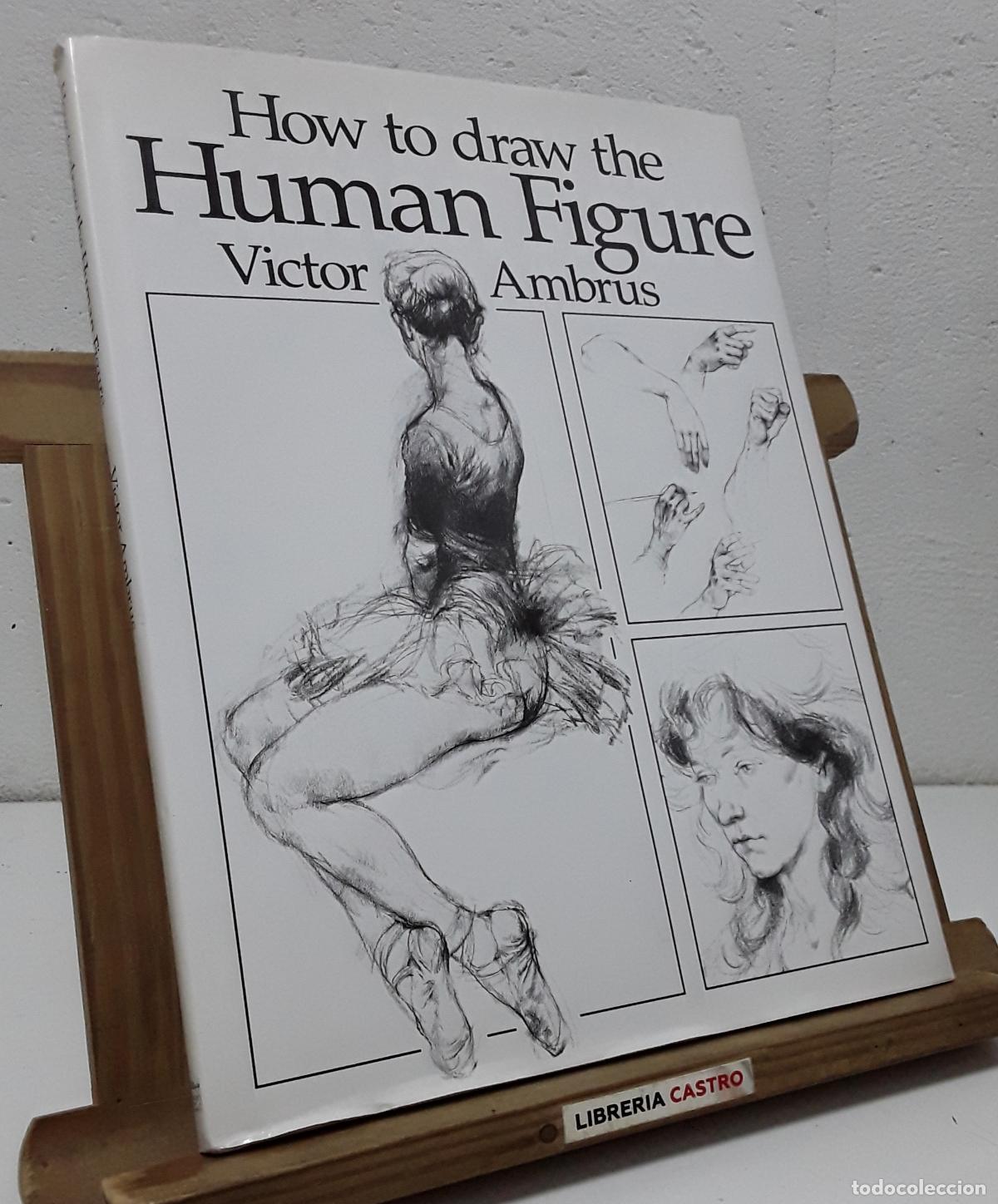 Libros: How to draw the Human Figure - Victor Ambrus.