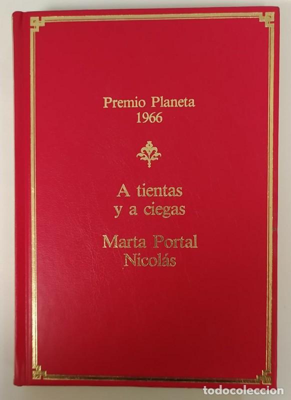 Libros: A Tientas y a Ciegas - Marta Portal - Planeta - 1988, 49&ordf; ed. - Premio, 1966