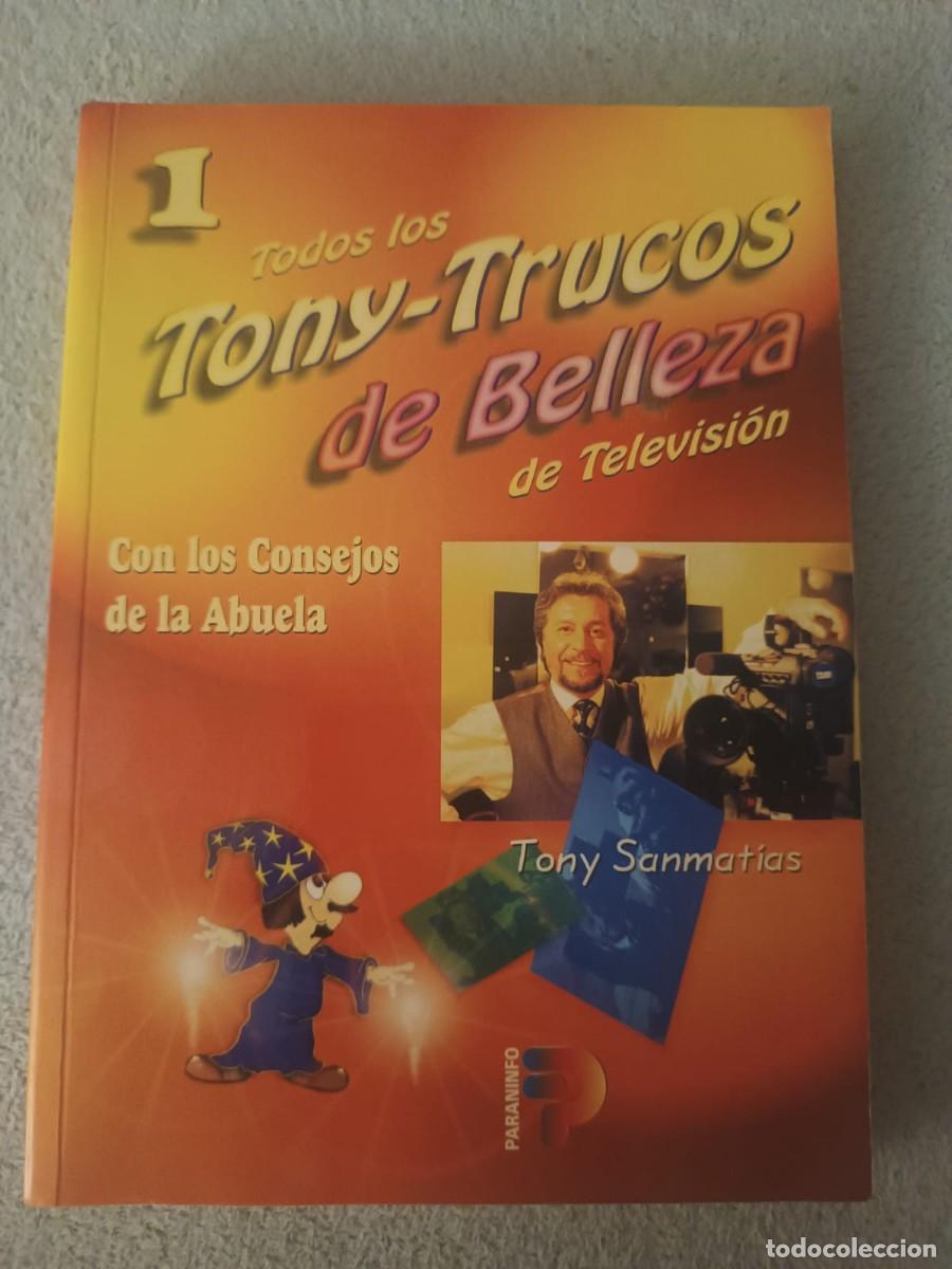 Libros: Todos los Tony-Trucos de Belleza Vol 1 - Tony Sanmatias (Paraninfo) Rustica