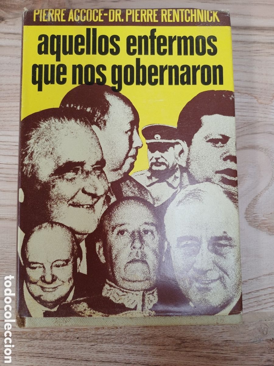 Libros: Aquellos enfermos que nos gobernaron. 1&deg;ed.1977