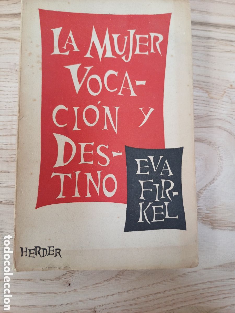 Libros: La mujer-vocaci&oacute;n y destino..1958