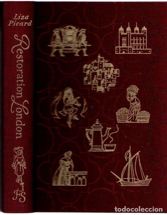 Libros: Restoration London. Everyday life in London 1660-1670 - Picard, Liza