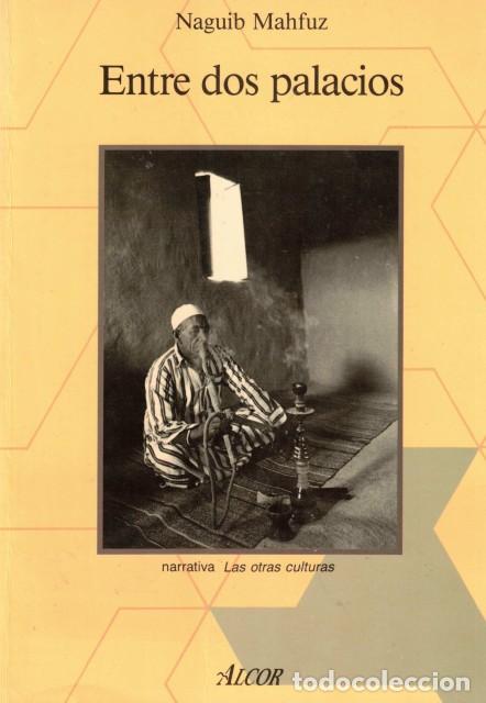 B&uuml;cher: Entre dos palacios - Mahfuz, Naguib