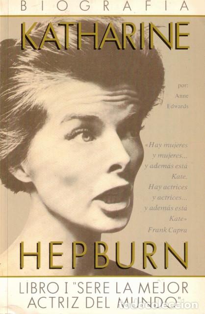 B&uuml;cher: Katharine Hepburn (Libro I: Ser&eacute; la mejor actriz del mundo) - Edwards, Anne