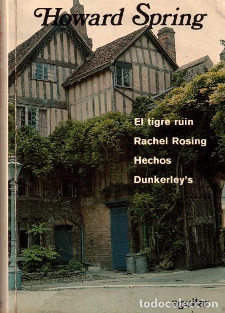 B&uuml;cher: NOVELAS ESCOGIDAS. TOMO I (El tigre ruin; Rachel Rosing; Hechos; Dunkerley's) - Spring, Howard
