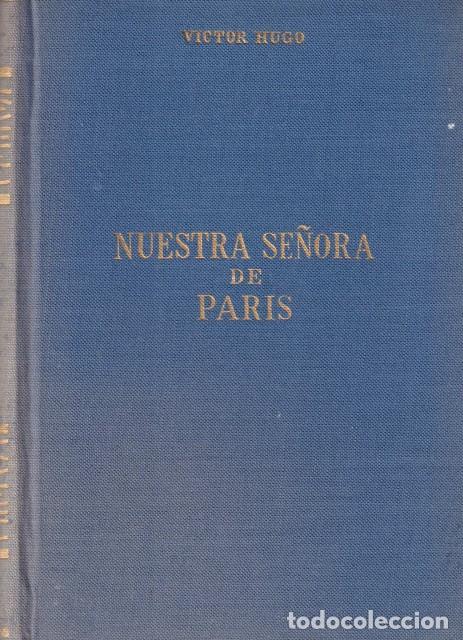 Libros: Nuestra se&ntilde;ora de Par&iacute;s - Hugo, V&iacute;ctor - Foto 1
