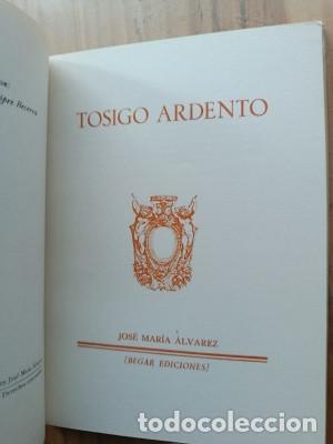 Libros: TOSIGO ARDENTO - JOS&Eacute; MAR&Iacute;A &Aacute;LVAREZ - Foto 2