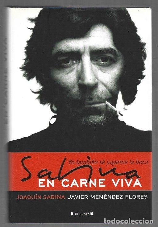 Livros em segunda m&atilde;o: YO TAMBIEN SE JUGARME LA BOCA. JOAQUIN SABINA EN CARNE VIVA - SABINA, JOAQUIN Y JAVIER MENENDEZ DLOR