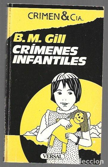 Libros: CRIMENES INFANTILES - B. M. GILL - Foto 1