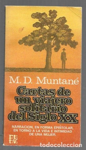 Libros: CARTAS DE UN VIAJERO SOLITARIO DEL SIGLO XX - M. D. MUNTANE