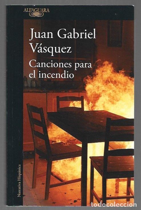 B&uuml;cher: CANCIONES PARA EL INCENDIO - VASQUEZ, JUAN GABRIEL