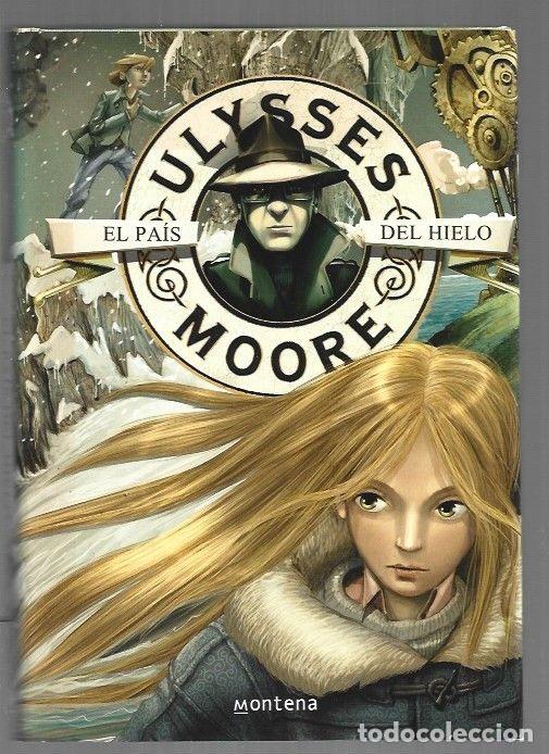Livros em segunda m&atilde;o: ULYSSES MOORE 10: EL PAIS DEL HIELO - ULYSSES MOORE (PIERDOMENICO BACCALARIO)