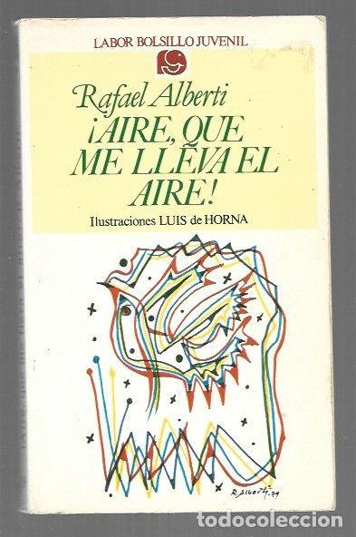 Libros: &iexcl;AIRE, QUE ME LLEVA EL AIRE! - ALBERTI, RAFAEL - Foto 1