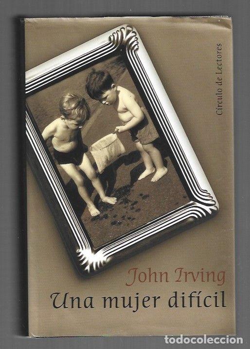 Libros: MUJER DIFICIL - UNA - IRVING, JOHN - Foto 1