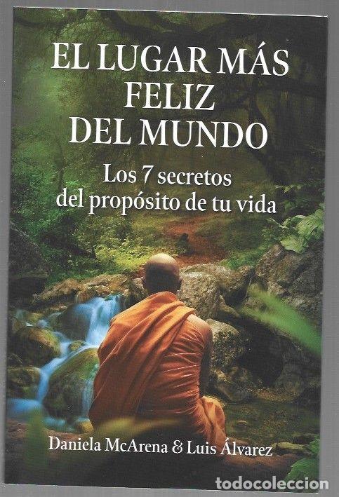 Livros em segunda m&atilde;o: LUGAR MAS FELIZ DEL MUNDO - EL. LOS 7 SECRETOS DEL PROPOSITO DE TU VIDA - MCARENA, DANIELA Y LUIS AL