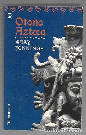 Libros: OTO&Ntilde;O AZTECA - JENNINGS, GARY - Foto 1