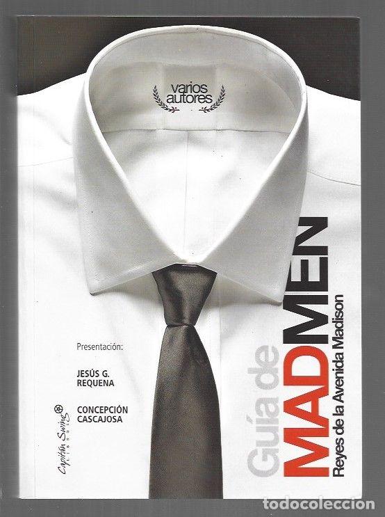 Libros: GUIA DE MADMEN. REYES DE LA AVENIDA MADISON - VARIOS (PRESENTACION JESUS G. REQUENA Y CONCEPCION CAS