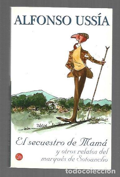 Livros em segunda m&atilde;o: SECUESTRO DE MAMA Y OTROS RELATOS DEL MARQUES DE SOTOANCHO - EL - USSIA, ALFONSO (ILUSTRACIONES DE B