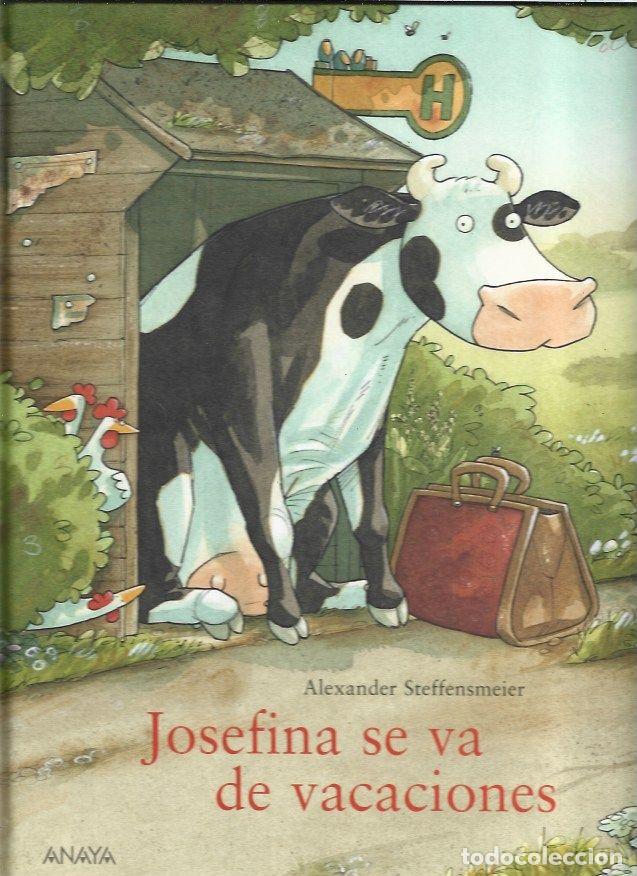 Libros: JOSEFINA SE VA DE VACACIONES - STEFFENSMEIER, ALEXANDER