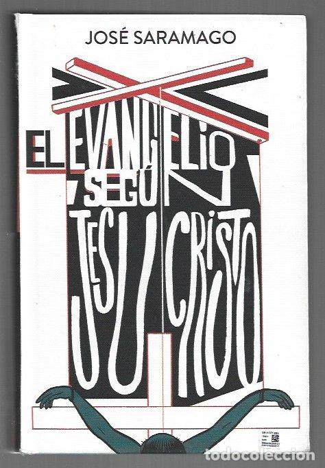 Libros: EVANGELIO SEGUN JESUCRISTO - EL - SARAMAGO, JOSE