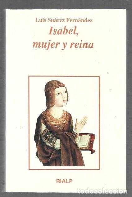 Libros: ISABEL, MUJER Y REINA - SUAREZ FERNANDEZ, LUIS