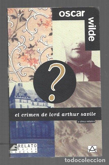 Livros em segunda m&atilde;o: CRIMEN DE LORD ARTHUR SAVILE Y OTROS RELATOS - EL - WILDE, OSCAR
