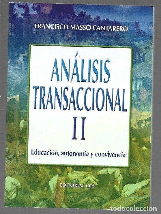 Livres: ANALISIS TRANSACCIONAL II. EDUCACION, AUTONOMIA Y CONVIVENCIA - MASSO CANTARERO, FRANCISCO