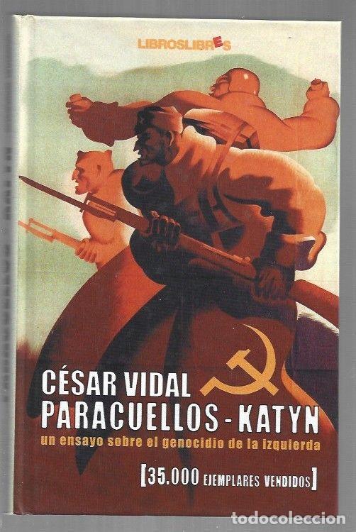 Libri di seconda mano: PARACUELLOS-KATYN. UN ENSAYO SOBRE EL GENOCIDIO DE LA IZQUIERDA - VIDAL, CESAR