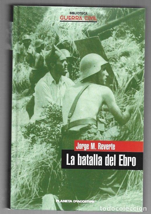 Libri di seconda mano: BATALLA DEL EBRO - LA - REVERTE, JORGE M.