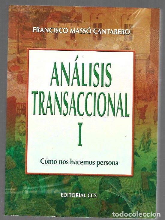 Libros: ANALISIS TRANSACCIONAL I: COMO NOS HACEMOS PERSONA - MASSO CANTARERO, FRANCISCO