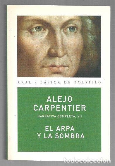 Libros: ARPA Y LA SOMBRA - EL - CARPENTIER, ALEJO