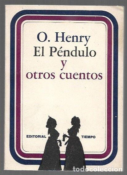 Libros: PENDULO Y OTROS CUENTOS - EL - O. HENRY