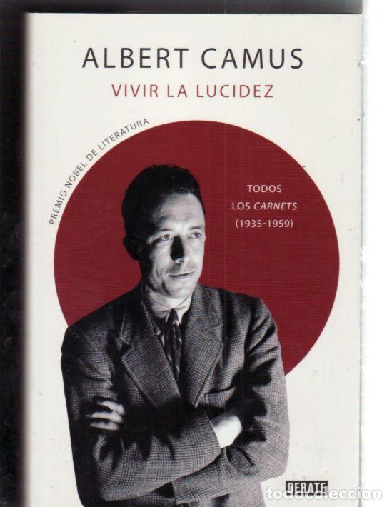 Livros em segunda m&atilde;o: VIVIR LA LUCIDEZ. TODOS LOS CARNETS (1935-1959) - CAMUS, ALBERT