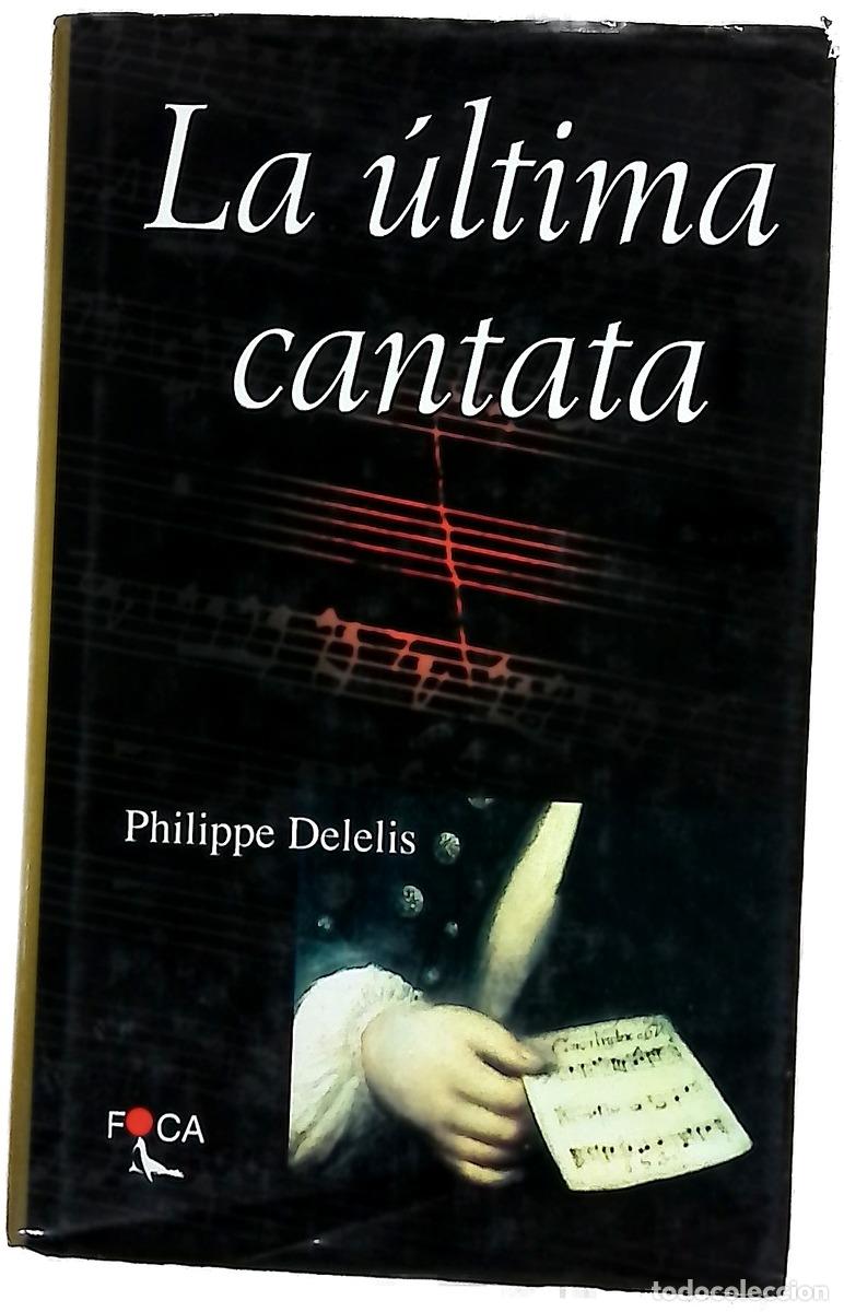 books: La &uacute;ltima cantata - Delelis, Philippe