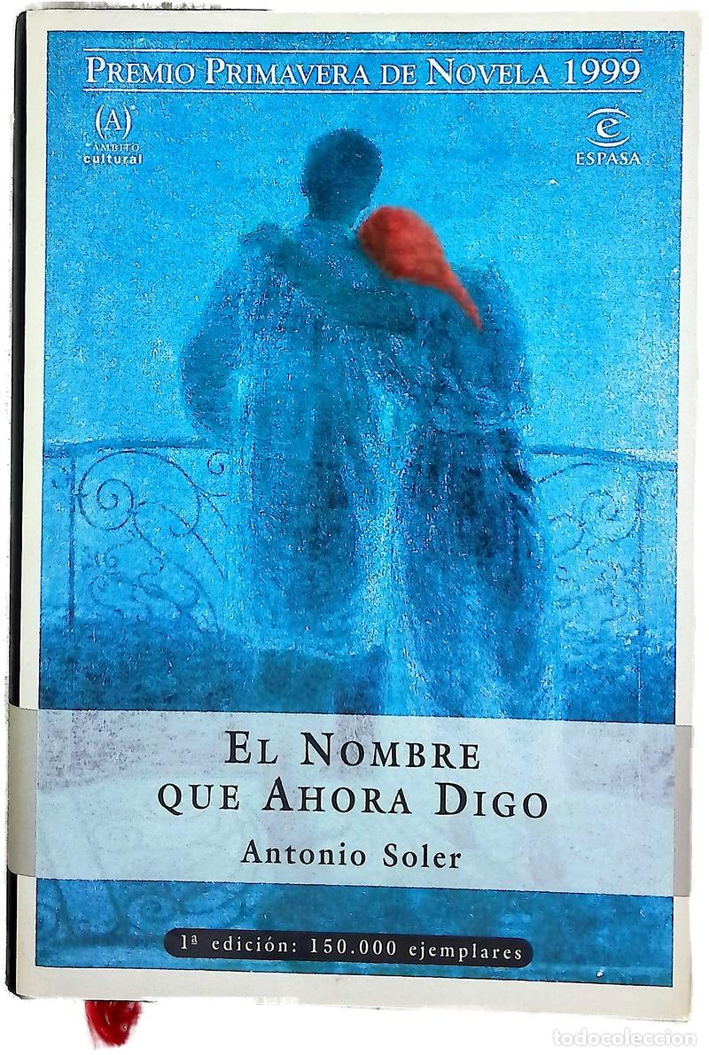 books: El nombre que ahora digo - Soler, Antonio