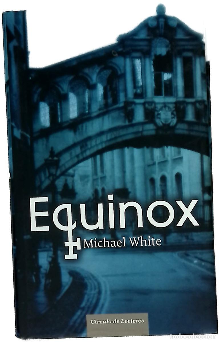 Libri di seconda mano: Equinox Michael White ; traducci&oacute;n de In&eacute;s Belaustegui