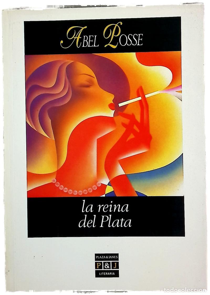 Libri di seconda mano: La reina del Plata - Posse, Abel
