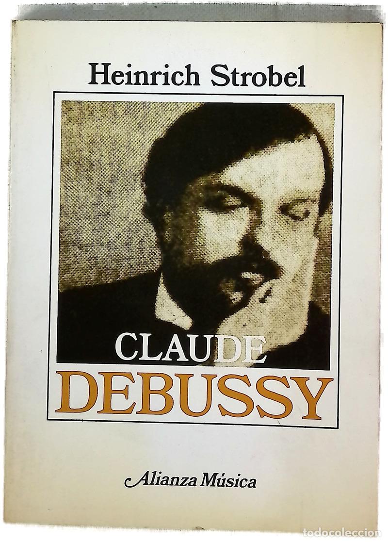 Livres: Claude Debussy - Strobel, Heinrich