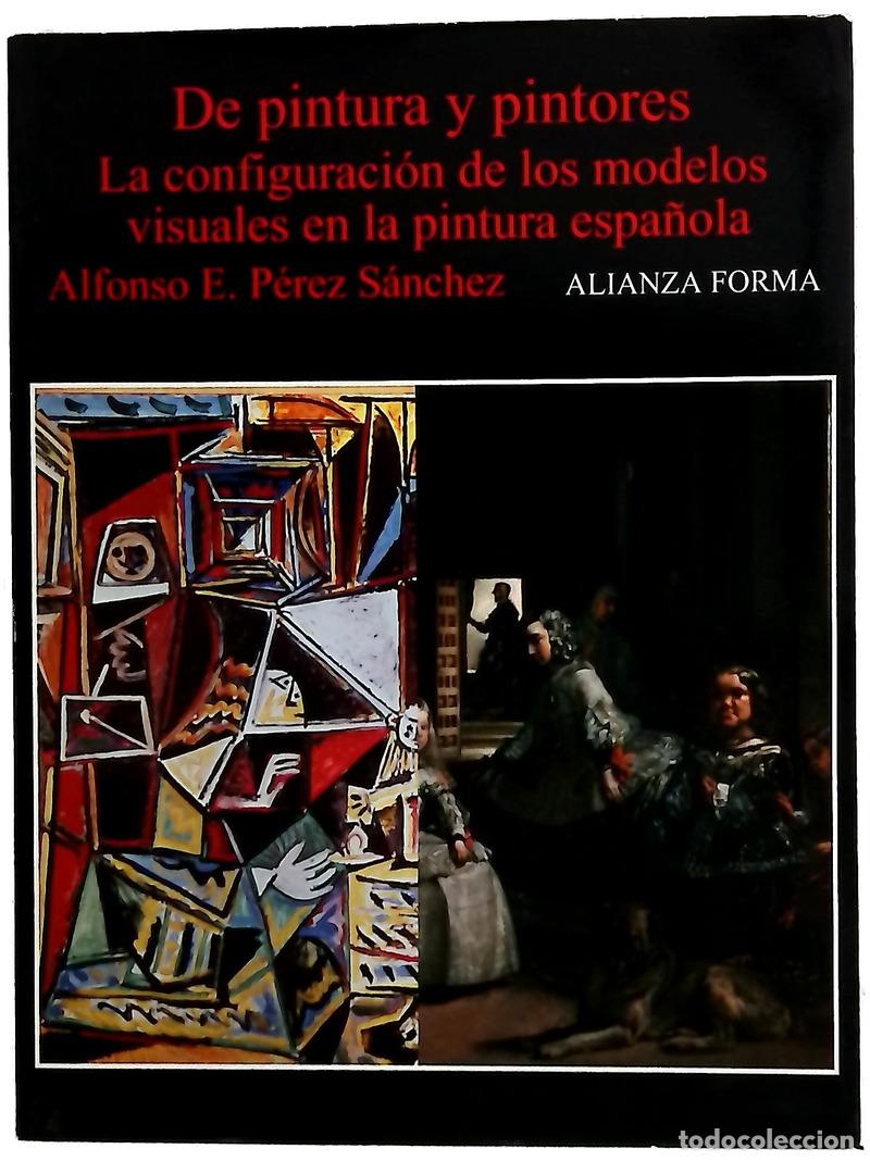 Libros: De pintura y pintores la configuraci&oacute;n de los modelos visuales en la pintura espa&ntilde;ola