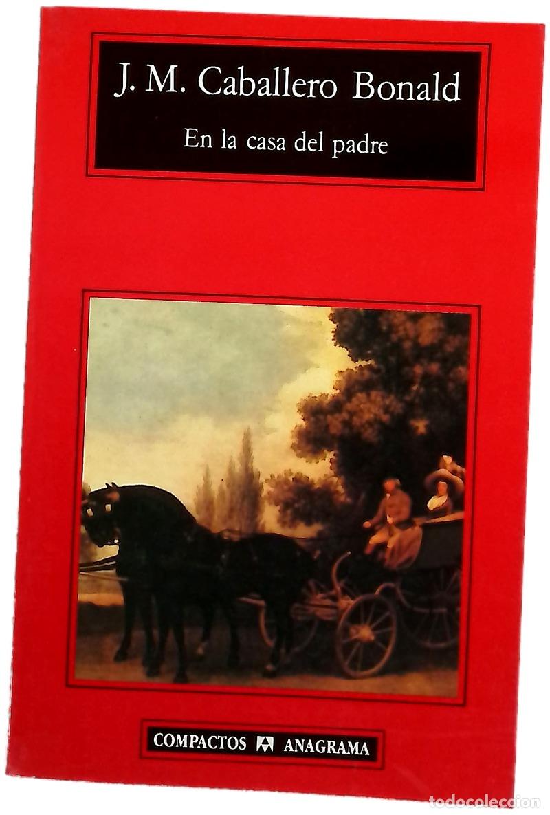 Libros: En la casa del padre - Caballero Bonald, Jos&eacute; Manuel