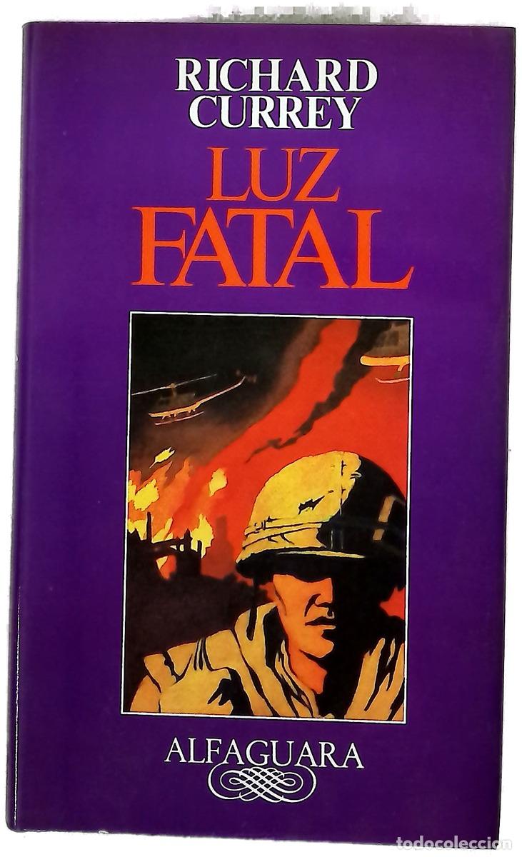 Libros: Luz fatal - Currey, Richard; Santos Fontenla, Fernando