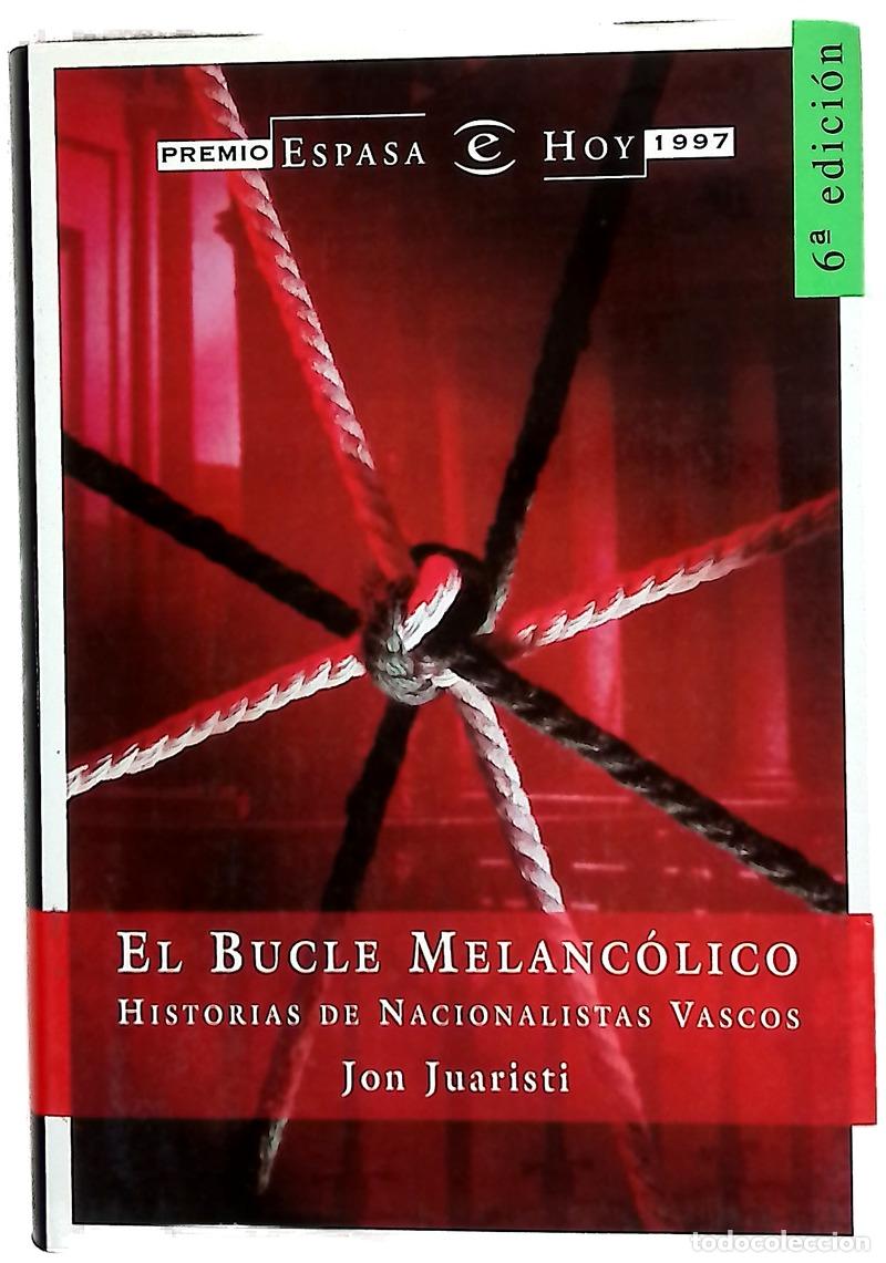 Libros: El bucle melanc&oacute;lico historias de nacionalistas vascos
