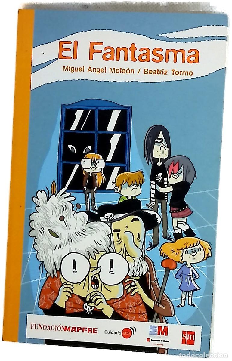 Libros: El fantasma - Mole&oacute;n, Miguel &Aacute;ngel ; Torno, Beatriz