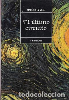 Libros: El &uacute;ltimo circuito - Margarita Vidal - Foto 1