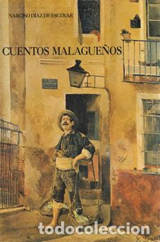 Libri di seconda mano: Cuentos malague&ntilde;os y chascarrillos de mi tierra - Narciso D&iacute;az de Escovar