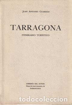 B&uuml;cher: Tarragona. Itinerario tur&iacute;stico - Juan Antonio Guardias